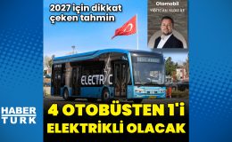 Her 4 otobüsten 1’i elektrikli olacak