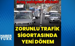 Zorunlu trafik sigortasında yeni dönem