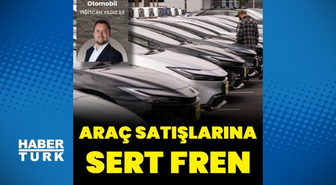 Otomotiv pazarı sert fren yaptı